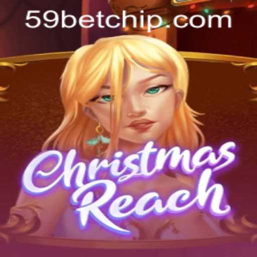 Exploring the Festive World of ChristmasReach and Navigating 59bet PH Login