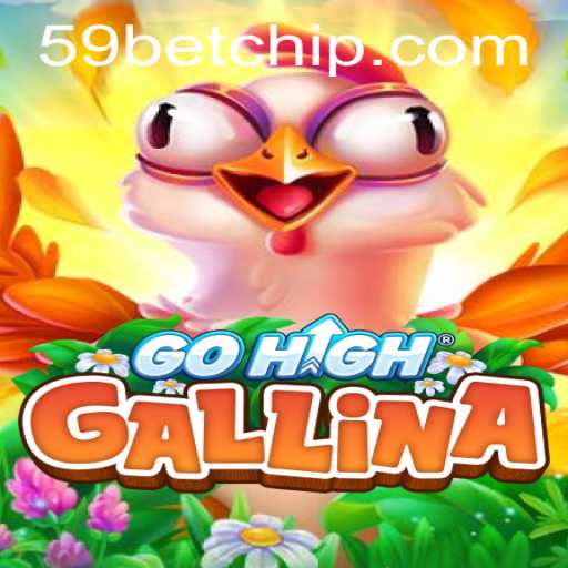 Exploring GoHighGallina: A Fascinating Game World with 59bet PH Login