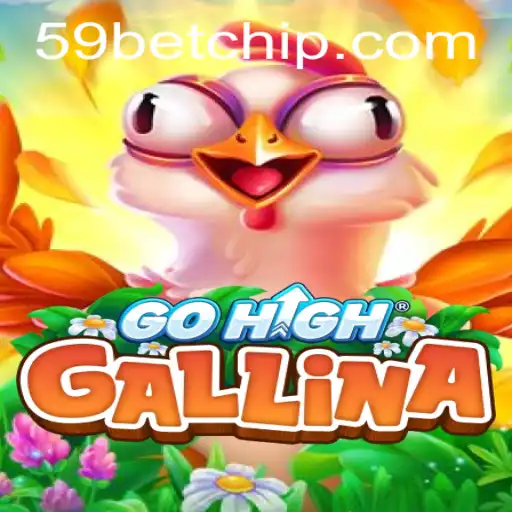 Exploring GoHighGallina: A Fascinating Game World with 59bet PH Login
