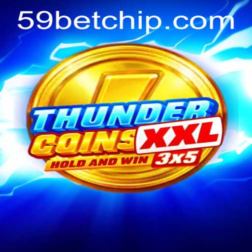 Exploring ThunderCoinsXxl and the Exciting World of 59bet PH Login